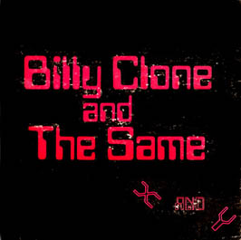 Billy Clone and the Same